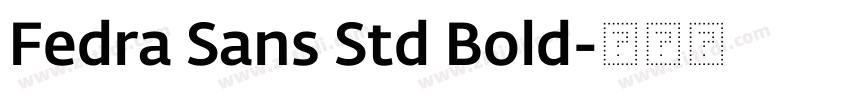 Fedra Sans Std Bold字体转换 Fedra Sans Std Bold字体转换